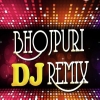 Bhojpuri Remix