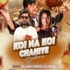 Koi Na Koi Chahiye (Remix) - Dj Akki Haran x Dj Payel