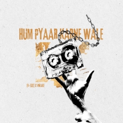 Hum Pyaar Karne Wale (V-EDIT) X VWAKE Mp3 Song