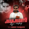 Jhanjhariya (Afro Mashup) - DJ Akki Haran
