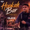 Hookah Bar (Bollytech Remix) - Duke
