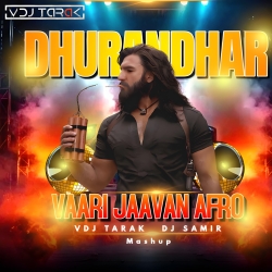 Vaari Jaavan (Afro Mashup) - VDJ Tarak & DJ Samir Mp3 Song