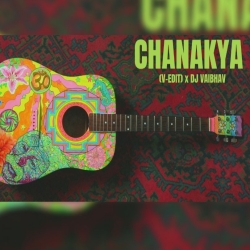 Chanakya (V-EDIT) X DJ Vaibhav Mp3 Song