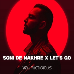 Soni De Nakhre X Lets Go (Afro Mix) - VDJ Fikticious Mp3 Song