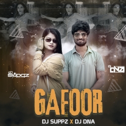 Gaafoor (Remix) - DJ Suppz  DJ Dna Mp3 Song