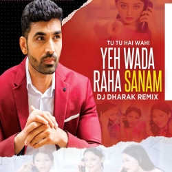 Tu Tu Hai Wahi (Remix) - DJ Dharak Mp3 Song