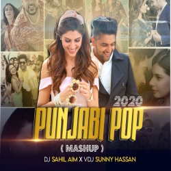 2020 Punjabi Pop Mashup - DJ Sahil AiM Mp3 Song