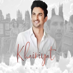 Khairiyat - DJ SFM Remix Mp3 Song